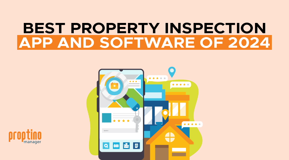 Best Property Inspection App & Software Of 2024